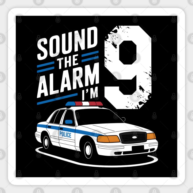 Sound the Alarm! I'm 9 Magnet by MakerMind8.2